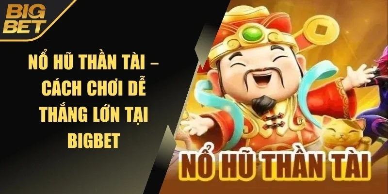 Nổ hũ thần tài